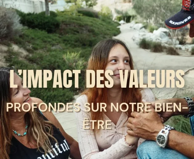 L’impact des valeurs profondes sur notre bien-être